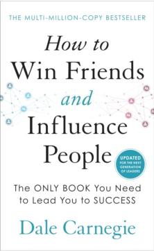 How to win friends and influence people : updated for the next generation of leaders