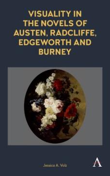 Visuality in the novels of austen, radcliffe, edgeworth and burney