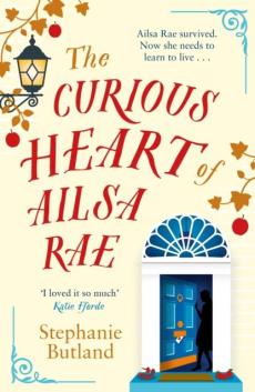 The curious heart of ailsa rae: a perfect read for those who loved eleanor oliphant is completely fine
