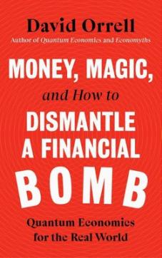 Money, magic, and how to dismantle a financial bomb