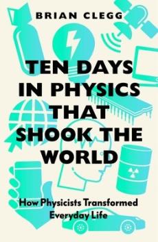 Ten days in physics that shook the world