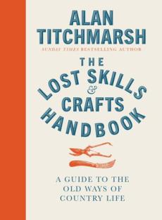 Lost skills and crafts handbook
