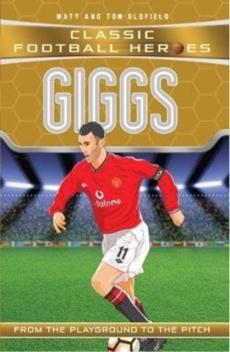 Giggs : from the playground to the pitch