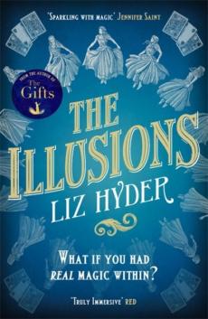 The illusions : an astonishing story of women and talent, magic and power