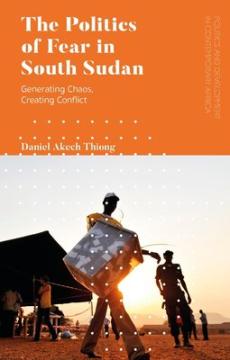 Politics of fear in south sudan