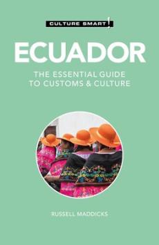 Ecuador : the essential guide to customs & culture