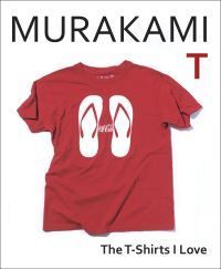 Murakami T : the T-shirts I love