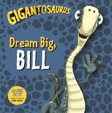 Gigantosaurus: dream big, bill