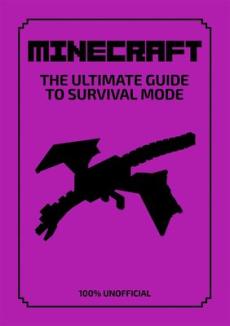 Minecraft : the ultimate guide to survival mode
