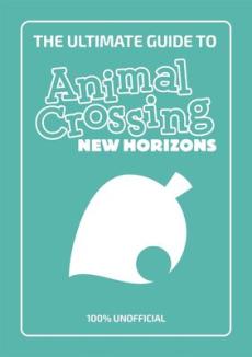 Ultimate guide to animal crossing new horizons