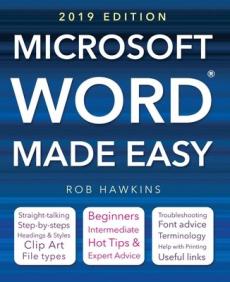 Microsoft word made easy (2019 edition)