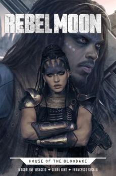 Rebel moon: house of the bloodaxe