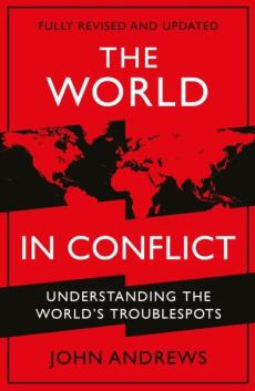 The world in conflict : understanding the world's troublespots