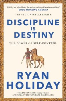 Discipline is destiny : the power of self-control
