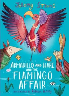 Armadillo and hare and the flamingo affair