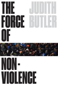 The force of nonviolence : an ethico-political bind