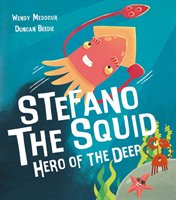 Stefano the squid : hero of the deep
