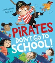 Pirates don't go to school!