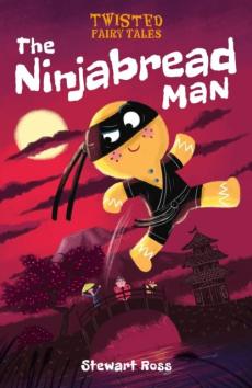 Twisted fairy tales: the ninjabread man