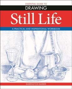 Essential guide to drawing: still life