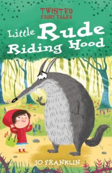 Twisted fairy tales: little rude riding hood