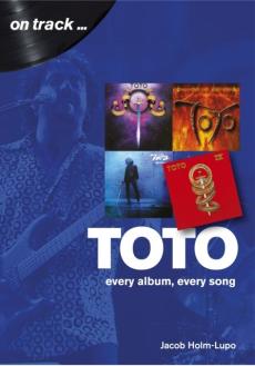 Toto : every album, every song