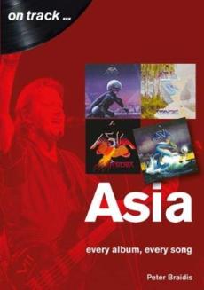 Asia : every album, every song