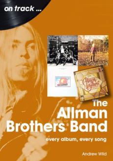 The Allman Brothers Band : every album, every song