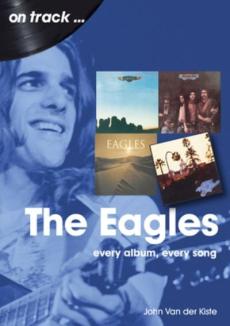 Eagles : every album, every song