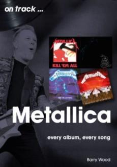 Metallica : every album, every song