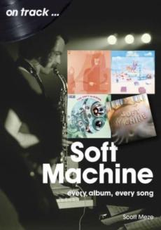 Soft Machine : every album, every song