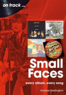 The small faces and The Faces : every album, every song