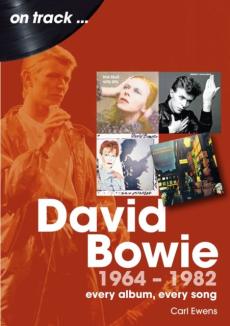 David Bowie 1964-1982 : every album, every song