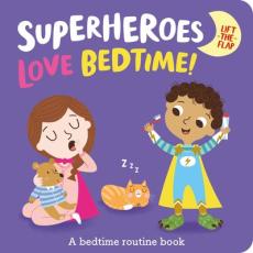 Superheroes Love Bedtime!