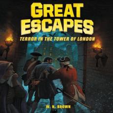 Great Escapes #5: Terror in the Tower of London