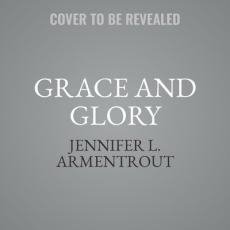 Grace and Glory