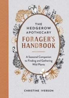 Hedgerow apothecary forager's handbook