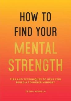 How to find your mental strength