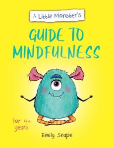 Little monster's guide to mindfulness