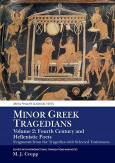 Minor greek tragedians, volume 2: fourth-century and hellenistic poets