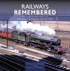 Railways remembered: the western region 1962-1972