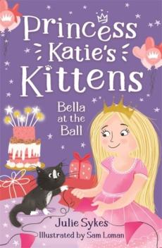 Bella at the ball (princess katie's kittens 2)