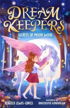 Dream keepers: secrets of moon wood