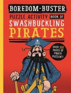 Boredom buster: a puzzle activity book of swashbuckling pirates