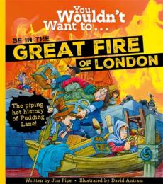 You wouldn't want to be in the great fire of london!