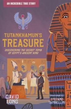 Tutankhamun's treasure : discovering the secret tomb of Egypt's ancient king