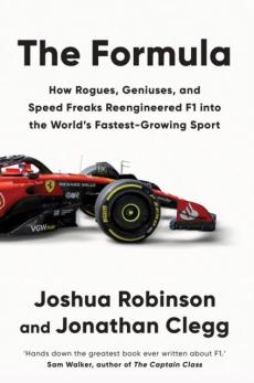 The formula : how rogues, geniuses, and speed freaks reengineered F1 into the world's fastest-growing sport