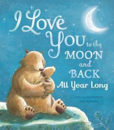 I love you to the moon and back : all year long