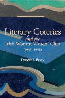 Literary coteries and the irish women writers' club (1933-1958)