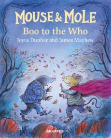 Mouse and mole: boo to the who
